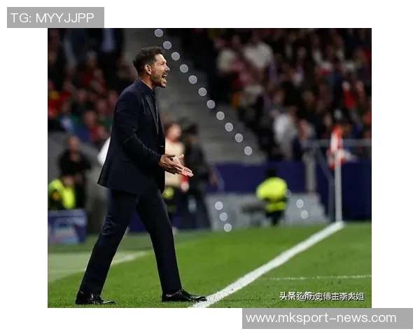 西蒙尼执教马竞防守堪忧单年丢球数据持续攀升至62球